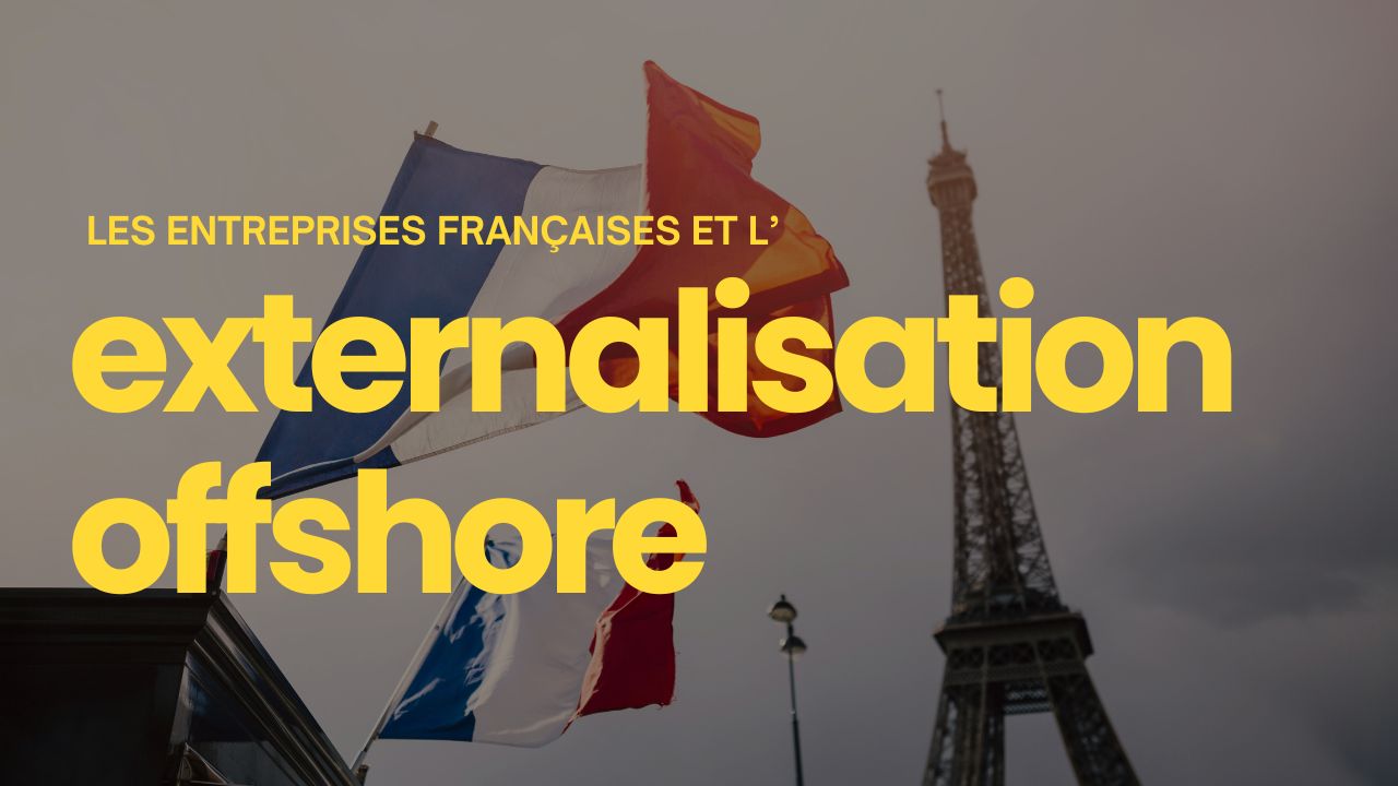 Entreprises françaises à l'heure de l'externalisation offshore