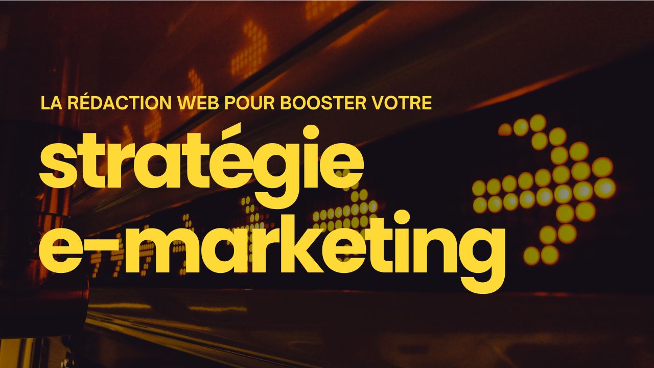 rédaction web stratégie e-marketing