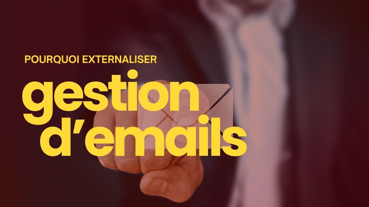 Pourquoi externaliser la gestion des emails ?