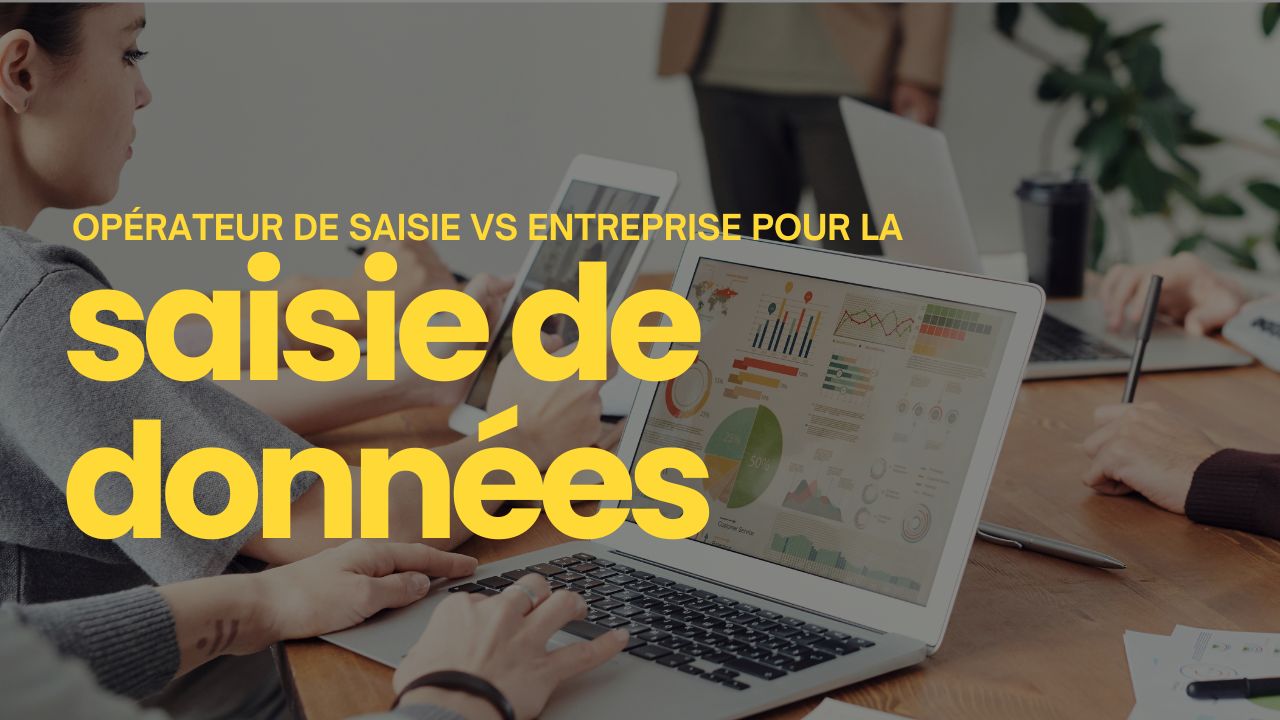 opérateur de saisie vs entreprise saisie de données