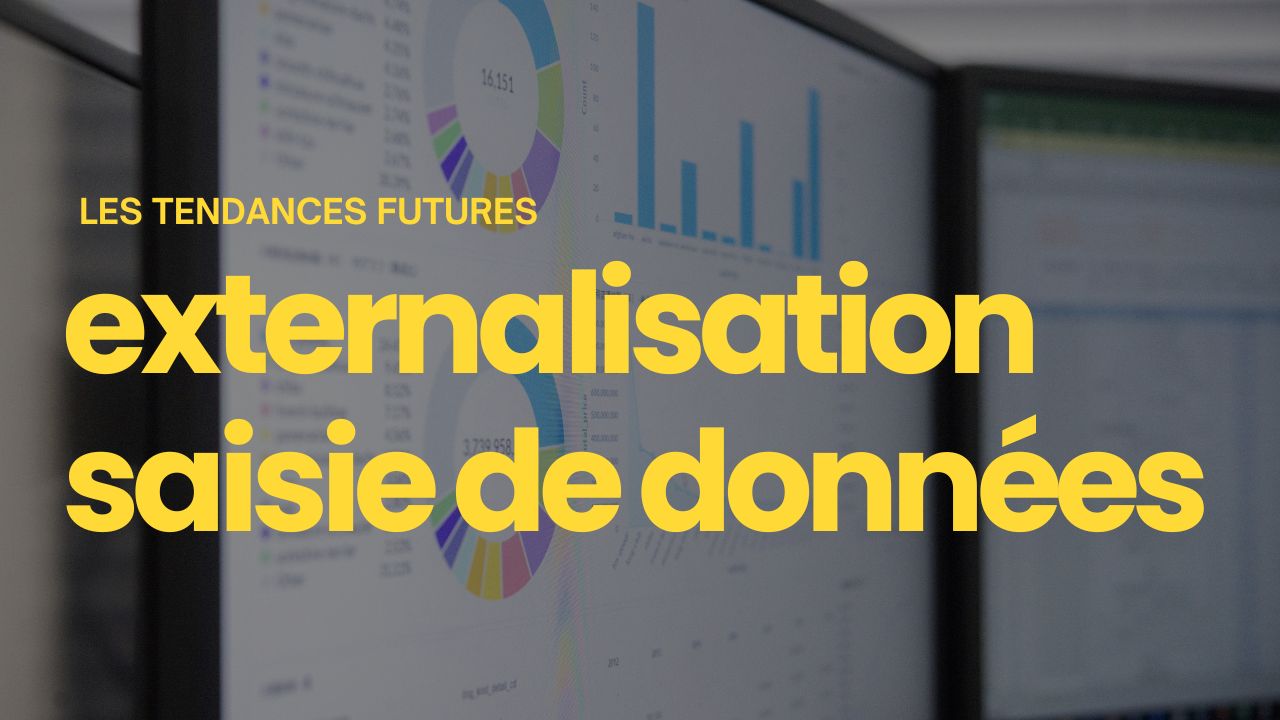 tendances futures externalisation saisie de données