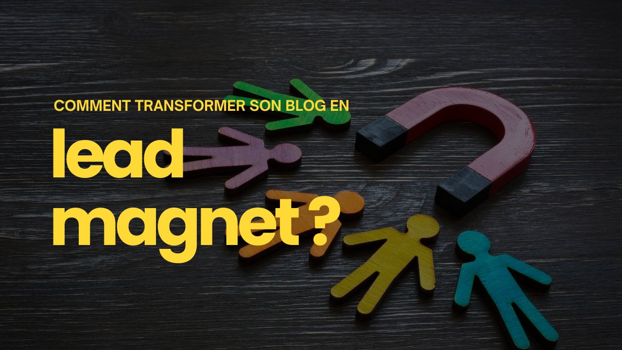 transformer son blog en lead magnet