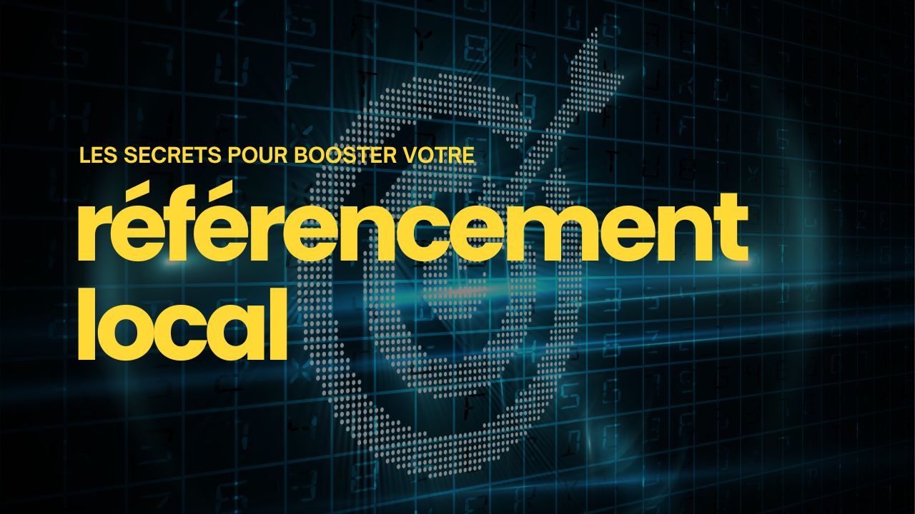 Quels sont les secrets pour booster son référencement (SEO) local en 2025