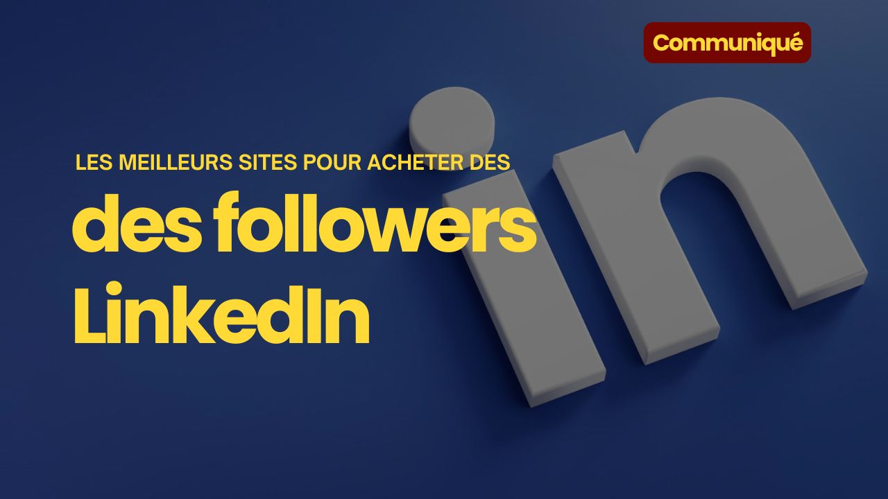 Meilleurs sites pour acheter des followers LinkedIn